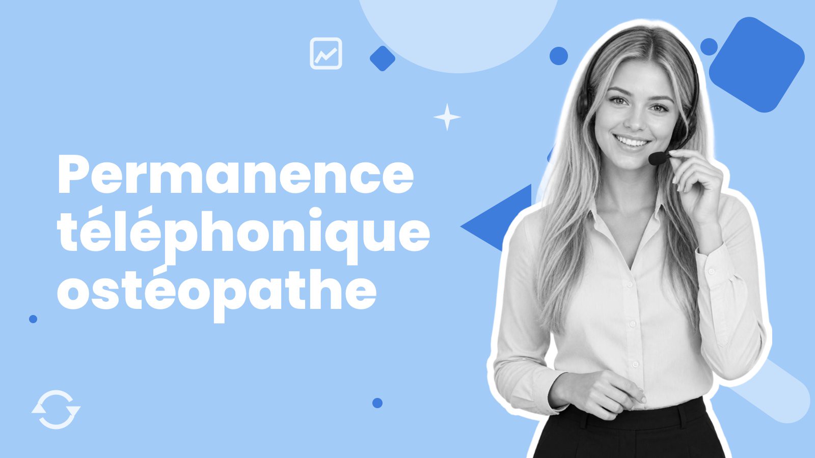 Une femme au casque micro, agent d'accueil, à côté du titre « Permanence téléphonique ostéopathe ».