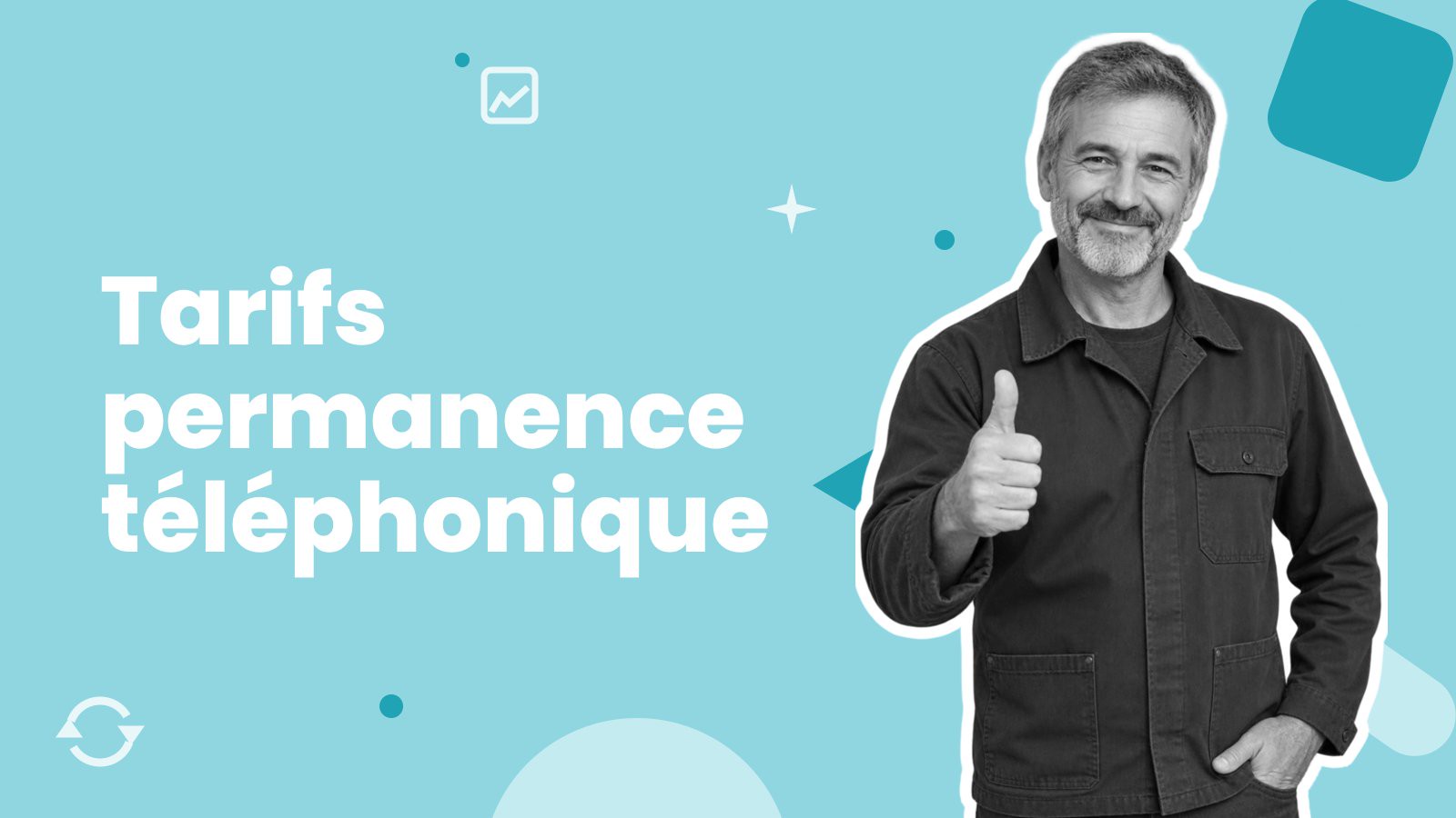 Un artisan qui lève le pouce, à côté du titre « Tarifs permanence téléphonique ».